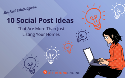 10 Social Post Ideas That Are More Than Just Listing Your Homes